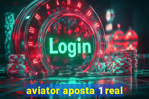 aviator aposta 1 real